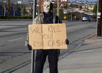 Will kill you for cash?