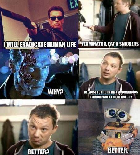 Terminator, Eat a Snickers