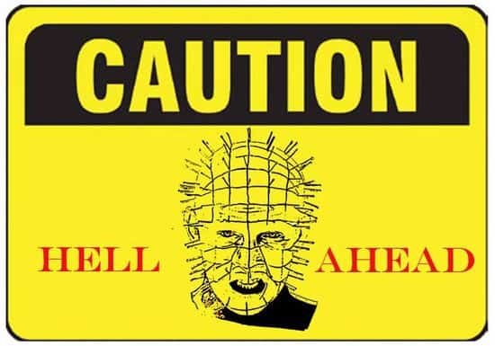 Caution - Hell Ahead