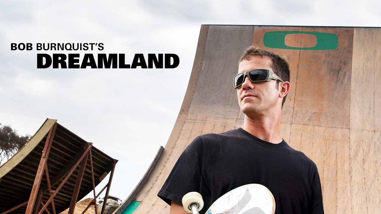 Bob Burnquist’s Dreamland