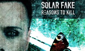 Album Review: Solar Fake – Reasons To Kill
