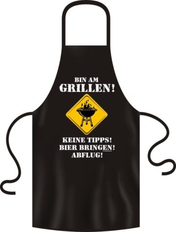 Grillschürze: Bin am Grillen! Keine Tipps! Bier bringen! Abflug!