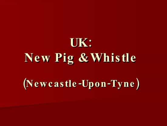 New Pig & Whistle, UK