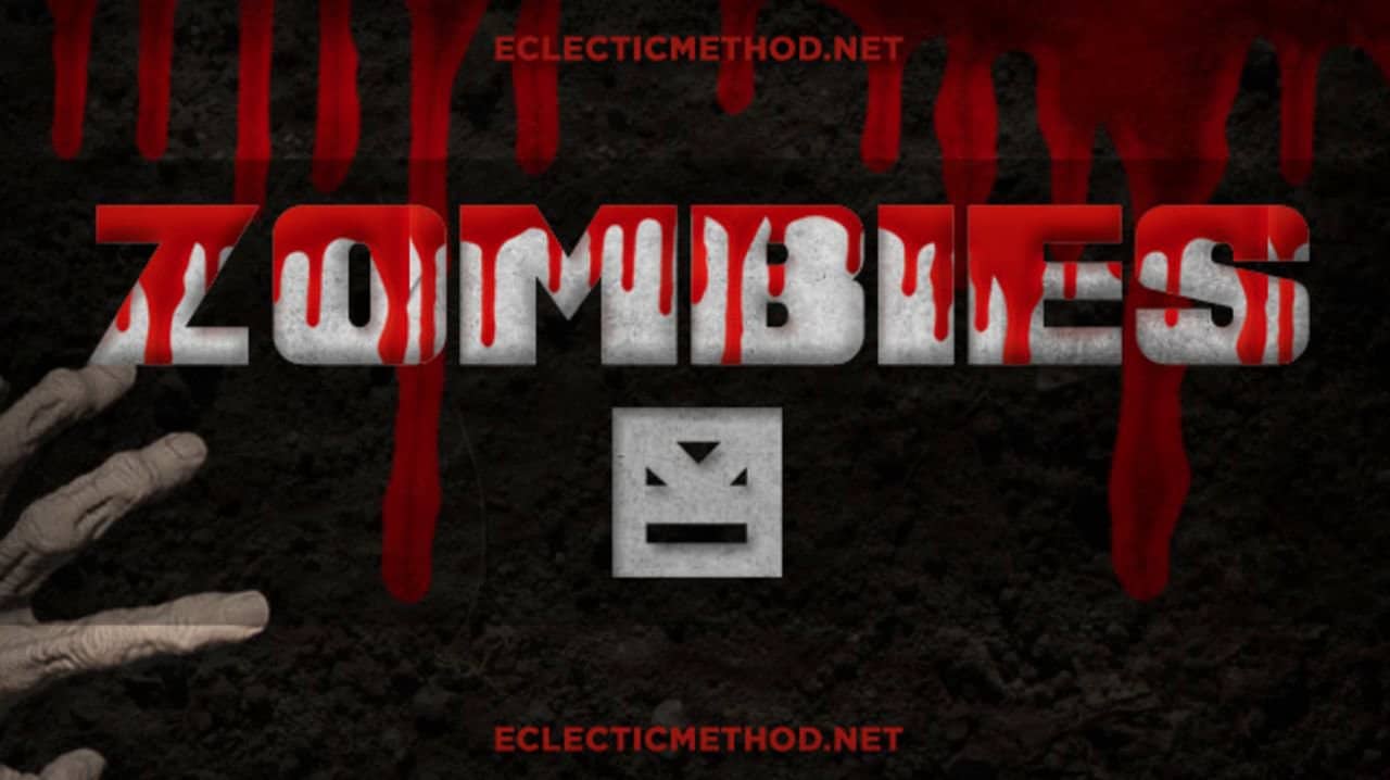 Eclectic Method – Zombies