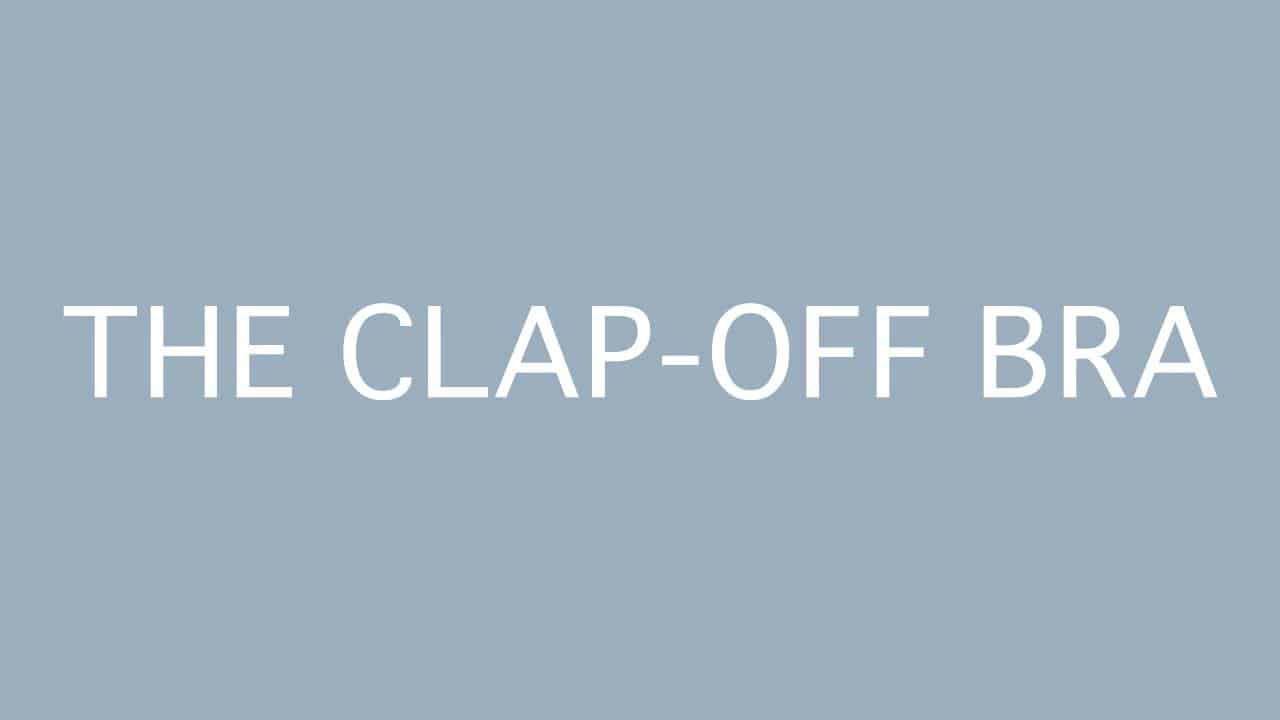 The Clap-Off Bra