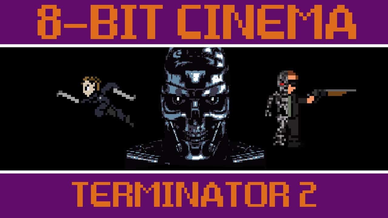 8-Bit Cinema: Terminator 2