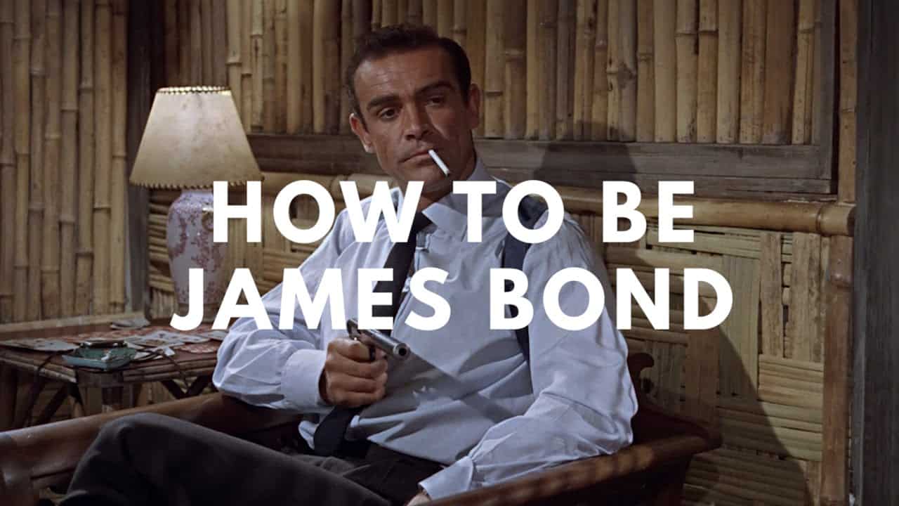 How To Be James Bond