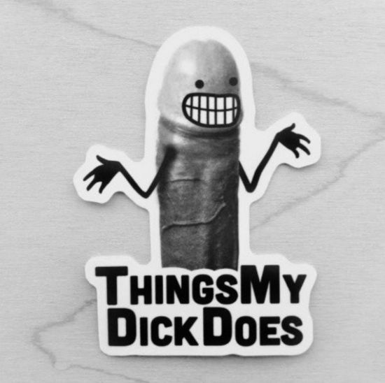 Things My Dick Does