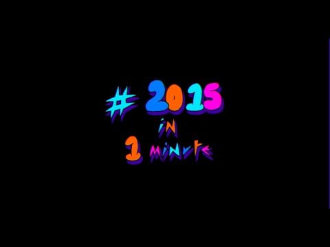 2015 in 1 minuut