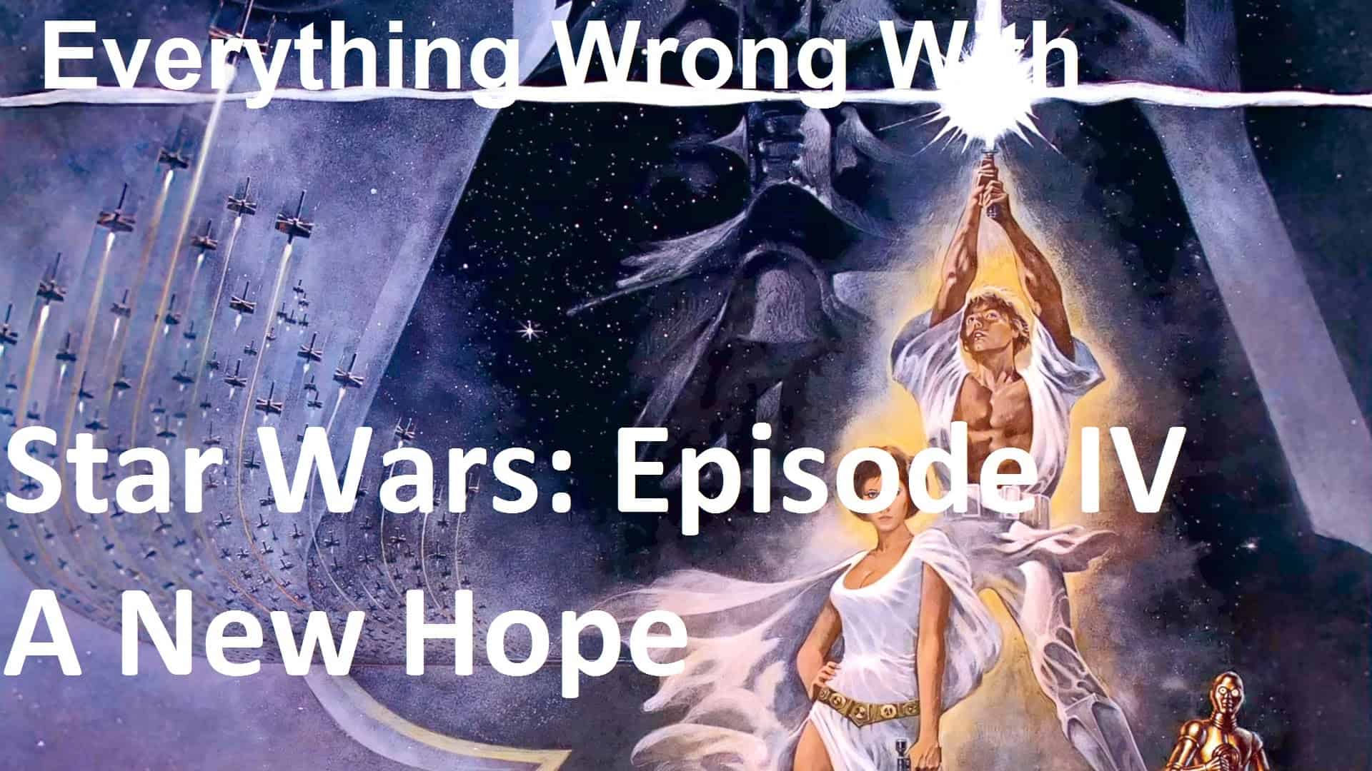 Everything Wrong With Star Wars Episode IV A New Hope – With Kevin Smith