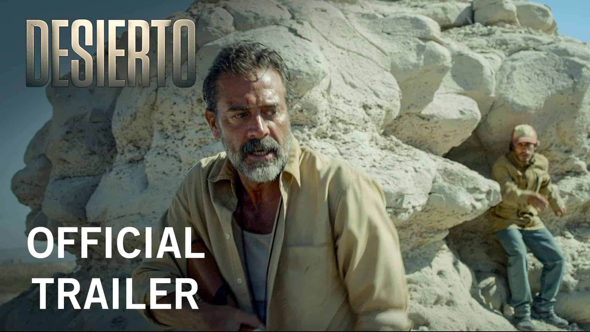 Desierto - Traileri
