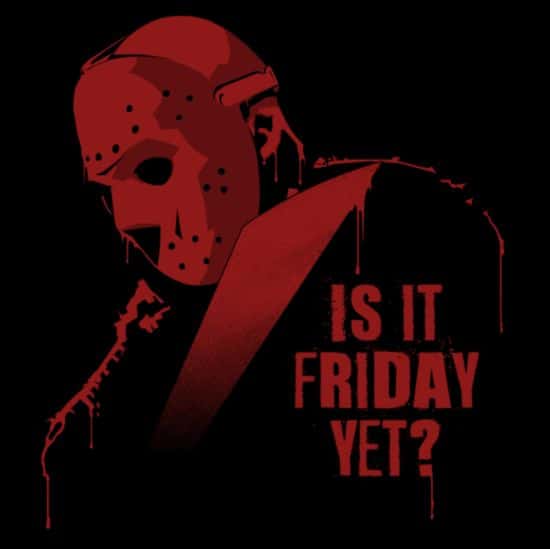 Is It Friday Yet?