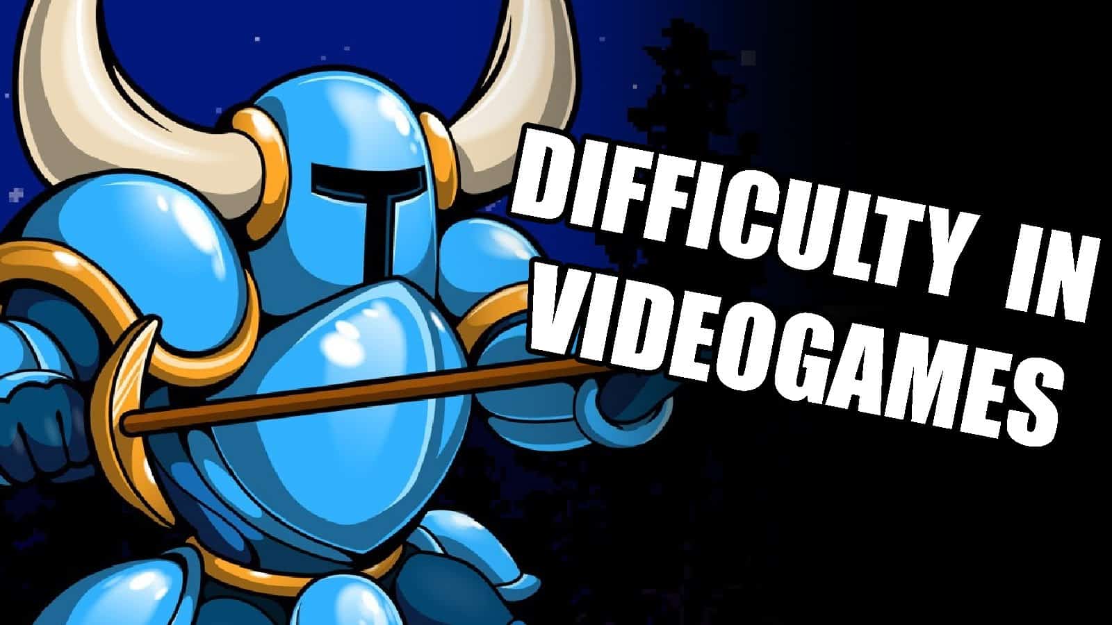 Difficulty in Videogames