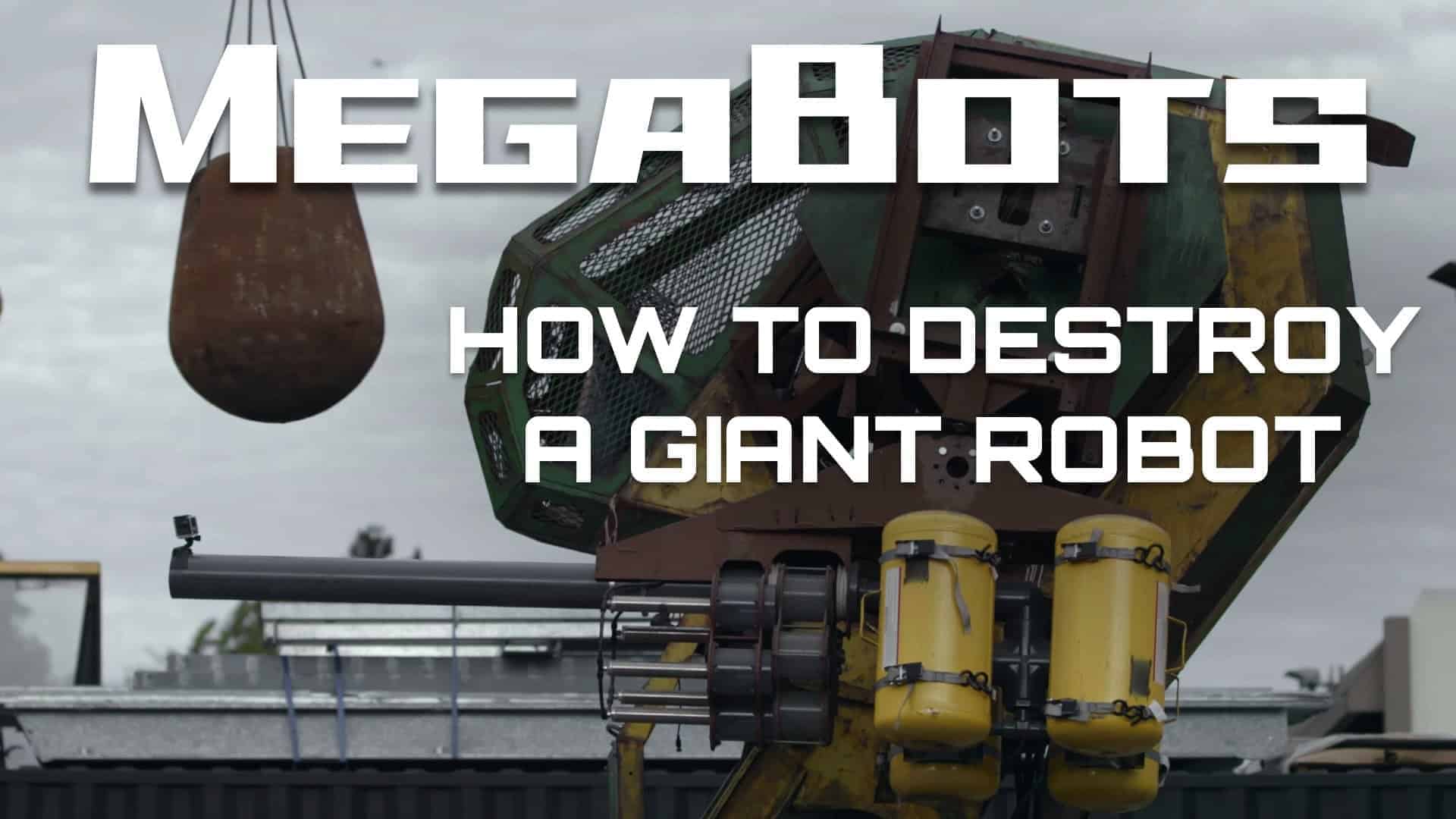 How to Destroy a Giant Robot