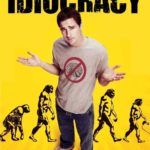 "Idiocracy"