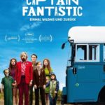 "Captain Fantastic - Einmal Wildnis und zurück"