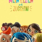 "Mein Leben als Zucchini"