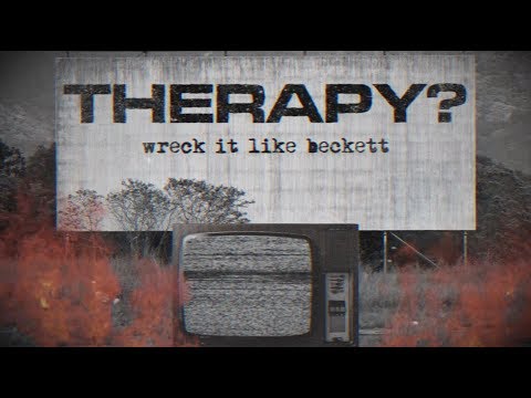DBD: Wreck It Like Beckett - Therapy?