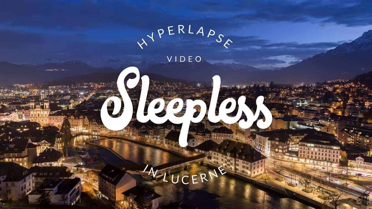 Slapeloos in Luzern - Hyperlapse