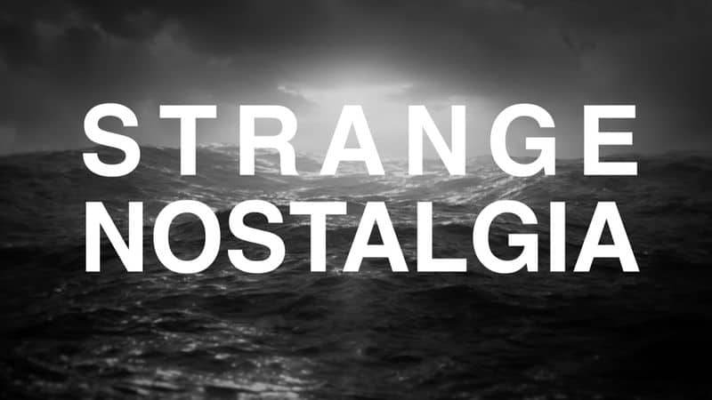 Strange Nostalgia