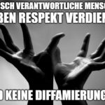Kritisch verantwortliche Menschen haben Respekt verdient