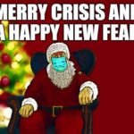 Merry Crisis and a Happy New Fear
