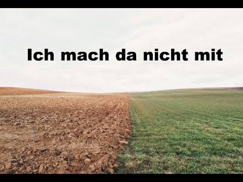 Ich mach da nicht mit!