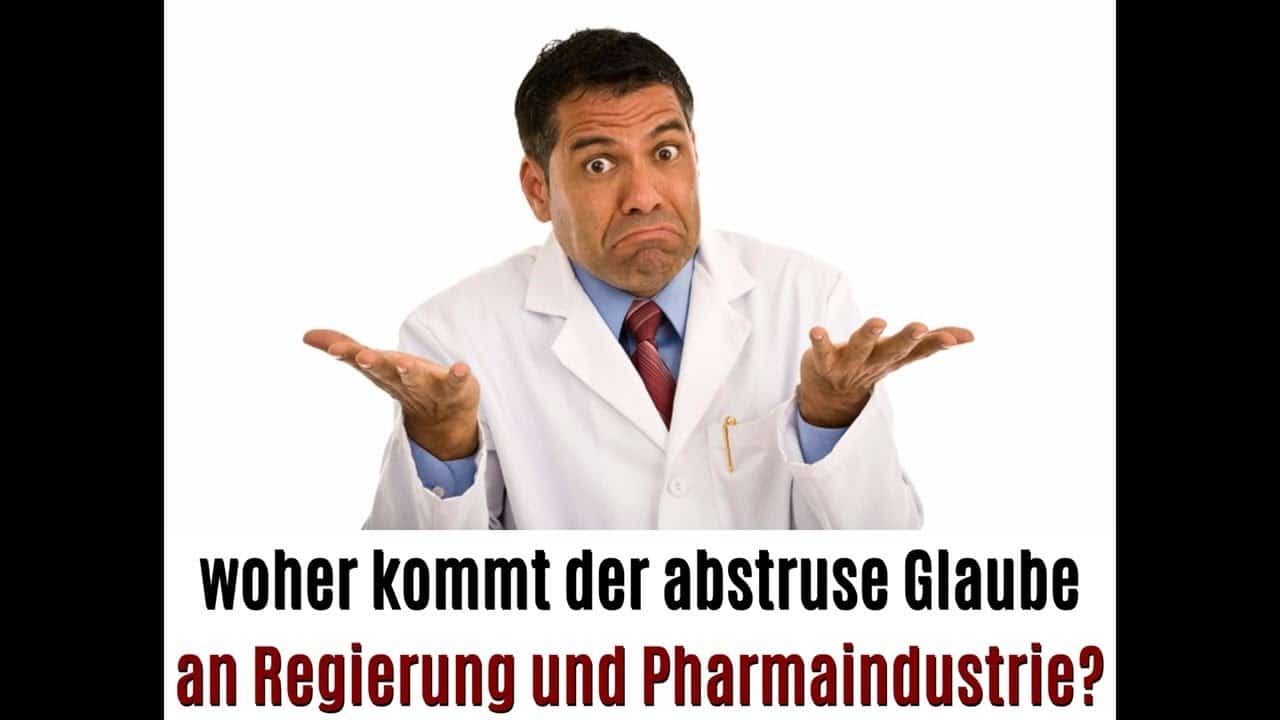 Der abstruse Glaube an Politik und Pharmaindustrie