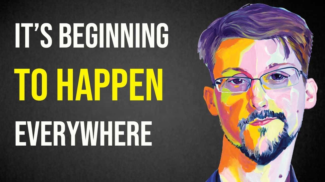 Edward Snowden: Get ready! It’s beginning to happen everywhere