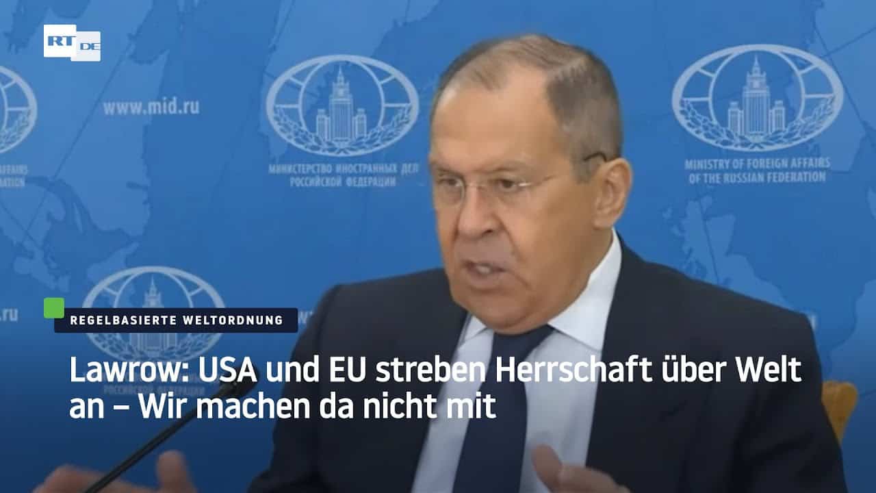 USA und EU streben Herrschaft über Welt an: Wir machen da nicht mit!