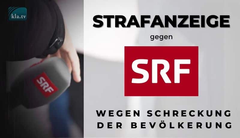 Strafanzeige gegen SRF wegen Schreckung der Bevölkerung