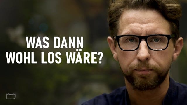 Was dann wohl los wäre?