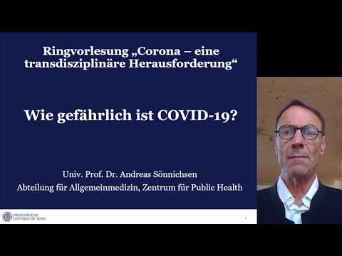 Wie gefährlich ist Covid-19 tatsächlich? Univ. Prof. Dr. Andreas Sönnichsen