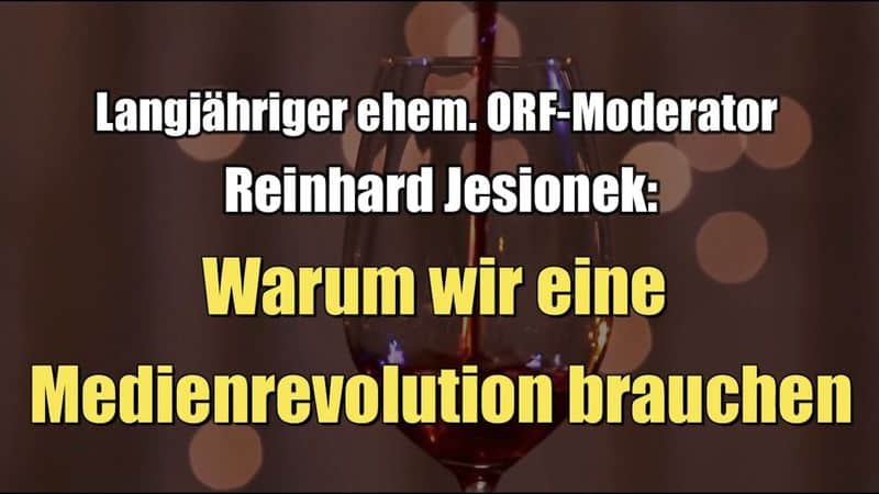 Ehem. ORF-Moderator Reinhard Jesionek: Warum wir eine Medienrevolution brauchen (18.12.2021)