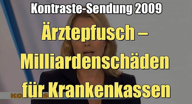 Ärztepfusch – Milliardenschäden für Krankenkassen (Kontraste I 09.07.2009)