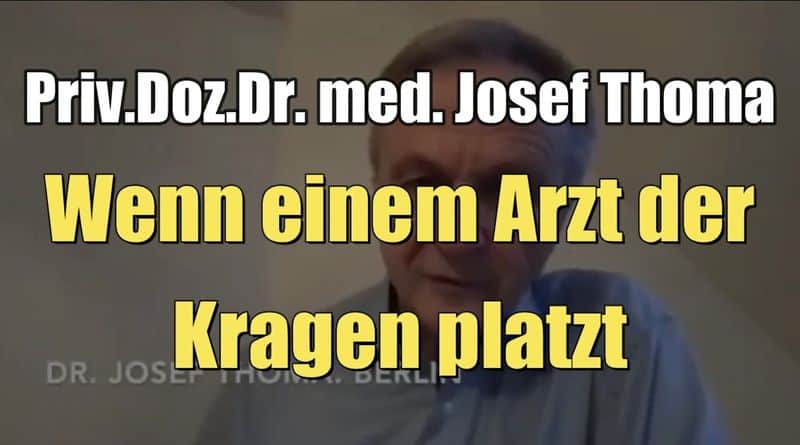Priv.Doz.Dr. med. Josef Thoma: Wenn einem Arzt der Kragen platzt (22.01.2021)