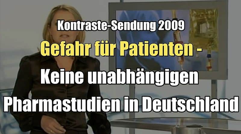 Gefahr für Patienten - Keine unabhängigen Pharmastudien in Deutschland (Kontraste I 28.05.2009)
