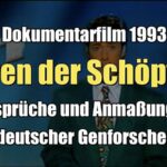 Άρχοντες της δημιουργίας - αξιώσεις και τεκμήρια Γερμανών γενετικών ερευνητών (ARD 1993)