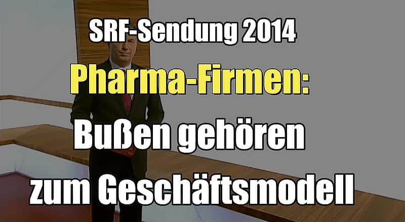 Pharma-Firmen: Bußen gehören zum Geschäftsmodell (SRF I ECO I 27.01.2014)