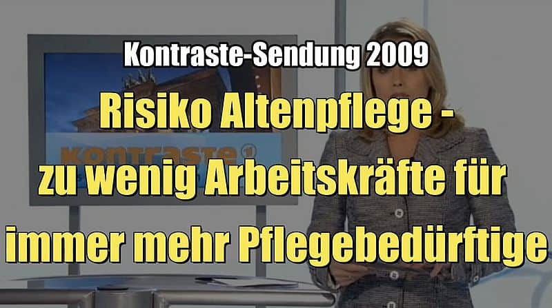 Risiko Altenpflege - zu wenig Arbeitskräfte für immer mehr Pflegebedürftige (Kontraste I 12.11.2009)