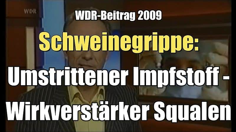 Schweinegrippe: Umstrittener Impfstoff - Wirkverstärker Squalen (WDR I Markt I 09.11.2009)