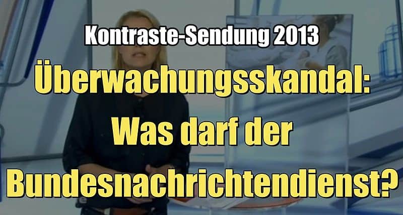 Überwachungsskandal: Was darf der Bundesnachrichtendienst? (Kontraste I 11.07.2013)