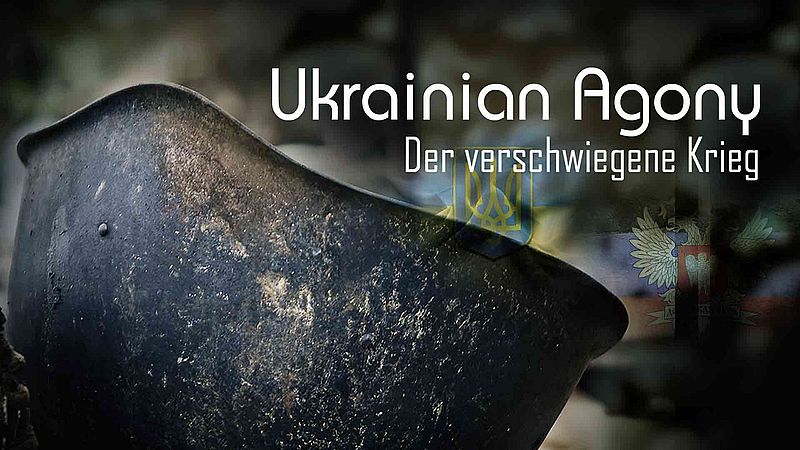Ukrainian Agony – Der verschwiegene Krieg