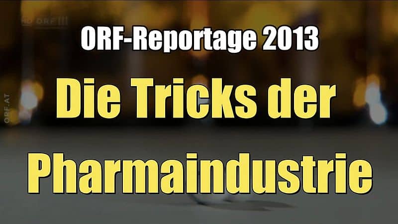 Die Tricks der Pharma-Industrie (ORF I Reportage I 27.11.2013)