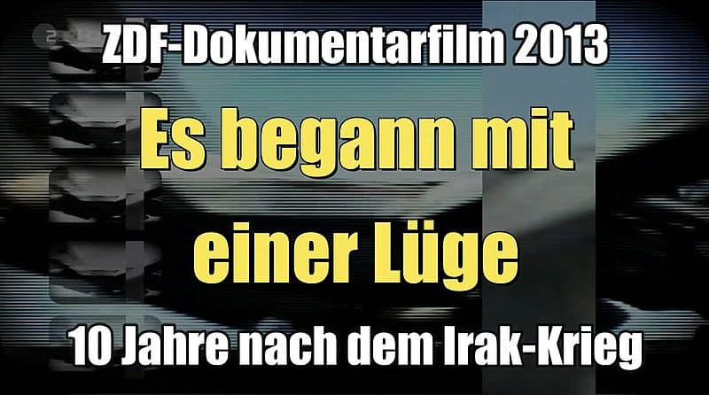 Es begann mit einer Lüge: 10 Jahre nach dem Irak-Krieg (ZDF I Dokumentation I 17.03.2013)