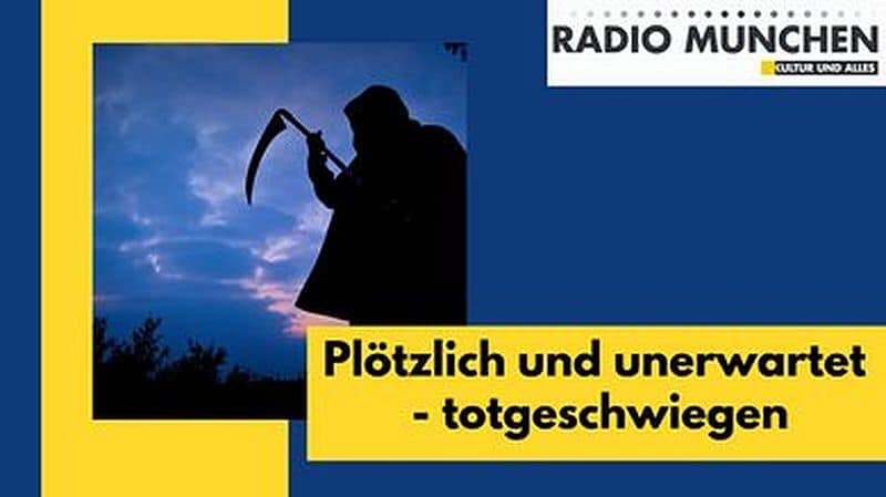 Plötzlich und unerwartet – totgeschwiegen