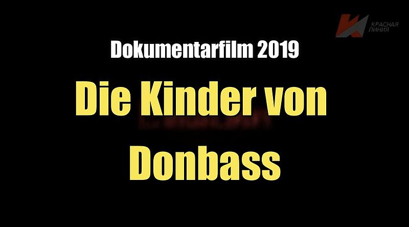 Die Kinder von Donbass (Dokumentarfilm I 2019)