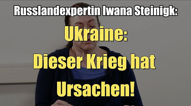 Russlandexpertin Ivana Steinigk über Ukraine: Dieser Krieg hat Ursachen! (07.03.2022)