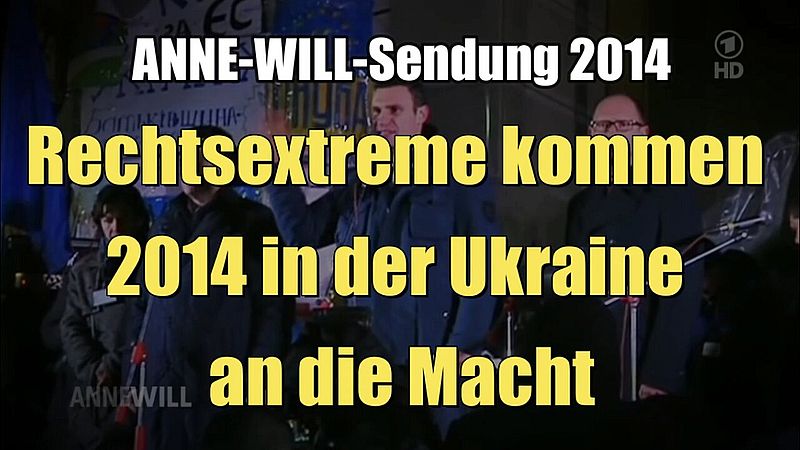 Rechtsextreme kommen 2014 in der Ukraine an die Macht (ARD I Anne Will I 12.03.2014)