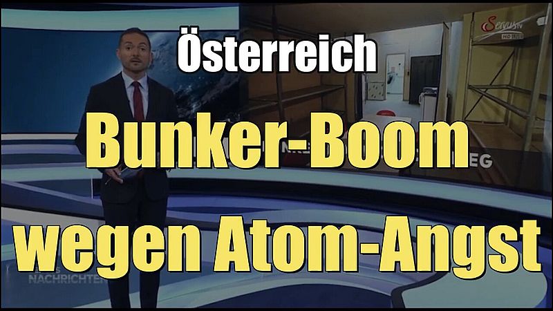 u00d6sterreich: Bunker-Boom wegen Atom-Angst (07.04.2022)